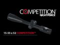 Nightforce COMPETITION 15-55x52 Overview Video