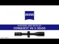 ZEISS CONQUEST V6 5-30x50 Features and Reticles Overview Video