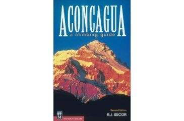 Image of Aconcaguaa Climbing Guide 2nd, Rj Secor, Publisher - Mountaineers Books