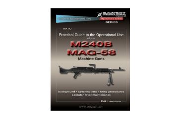 Image of Blackheart Practical Guide To The Operational Use Of The MAG58/M240 Machine Gun