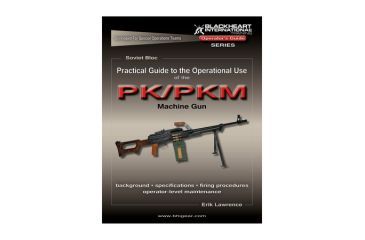 Image of Blackheart Practical Guide To The Operational Use Of The PK/PKM General Purpose Machine Gun