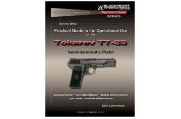 Image of Blackheart Practical Guide To The Operational Use Of The TT-33 Tokarev Pistol