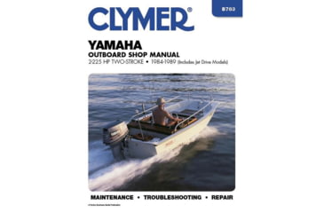 Image of Clymer Repair Manual For Yamaha Outboards, 2 225 Hp 2 Stroke Includes Jet Drives 1984 1989, B783