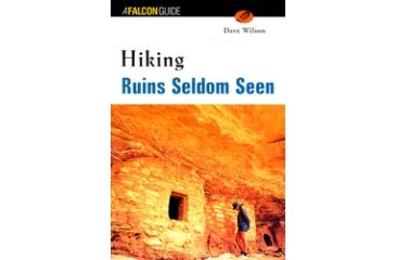 Image of Hiking Ruins Seldom Seen 2nd, Dave Wilson, Publisher - Globe Pequot Press