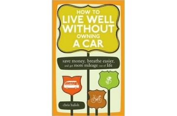 Image of How To Live Well Without A Car, Chris Balish, Publisher - Random House