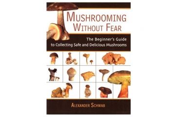 Image of Mushrooming Without Fear, Alexander Schwab, Publisher - Skyhorse
