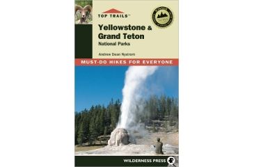 Image of Top Trails Yellowstone/tetons, Andrew Dean Nystrom, Publisher - Wilderness Press