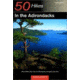 50 Hikes Adirondack, Barbara Mcmartin, Publisher - W.w. Norton &amp; Co