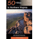 50 Hikes Northern Virginia, Leonard Adkins, Publisher - W.w. Norton &amp; Co