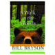 A Walk In The Woods, Bill Bryson, Publisher - Random House