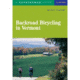 Backroad Bicycling Vermont, John Freiden, Publisher - W.w. Norton &amp; Co