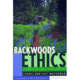 Backwood Ethics, Laura &amp; Guy Waterman, Publisher - W.w. Norton &amp; Co