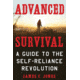 Books Advanced Survival By James C, 978-1-5107-3899-7
