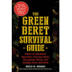 Books Green Beret Survival Guide, Advice on Situational Awareness and Personal safet, 978-1-5107-4075-4