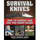 Books Survival Knives w/ Use the Right Blade, 978-1-5107-2842-4