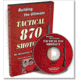 Gun Video DVD - Building the Ultimate Tactical 870 Shotgun X0494D