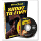 Gun Video DVD - Shoot to Live! Massad Ayoob P0025D