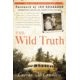 Harper Collins Pub The Wild Truth 9780062325150