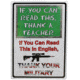River's Edge 12in.x17in. Weatherpoof Rolled Edge Tin Sign, If You Can Read This Sign 184621