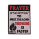 River's Edge 12in.x17in. Weatherpoof Rolled Edge Tin Sign, Prayer Is The Best Way, 16in. Description 184632