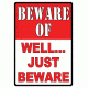 River's Edge Rivers Edge Sign 12''x17'' ''beware Of Well Just Beware''