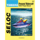 Sierra International Seloc Repair Manual For Yamaha Personal Watercraft 1992 1997, 18-09602
