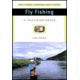 Tg Fly Fishing, Merwin, Publisher - W.w. Norton &amp; Co
