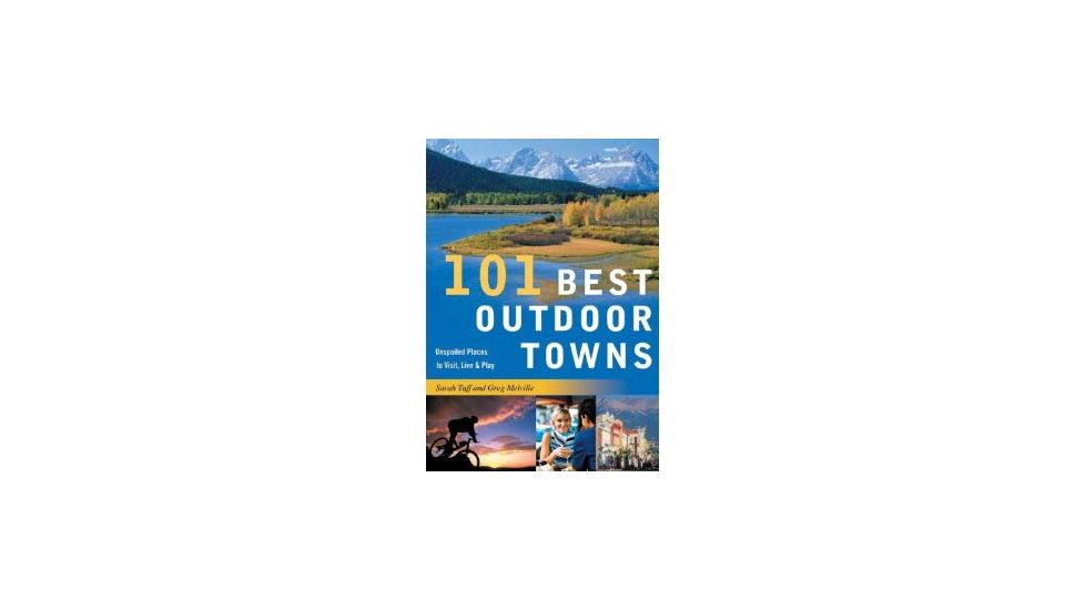 101 Best Outdoor Towns, Tuff, Melville, Publisher - W.w. Norton &amp; Co
