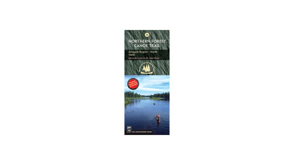 #13 Allagash Region north Me, North Forest Canoe Trail, Publisher - Mountaineers Books
