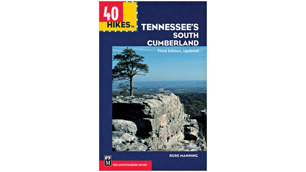 40 Hikes In Tennessee's South, Russ Manning, Publisher - Mountaineers Books