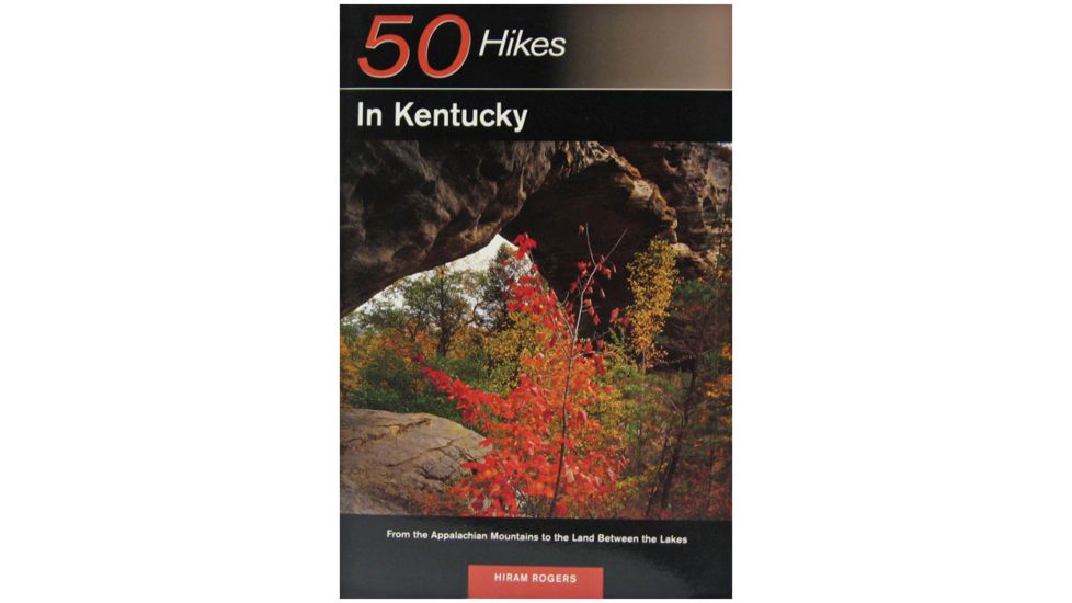 50 Hikes Kentucky, Hiram Rogers, Publisher - W.w. Norton &amp; Co