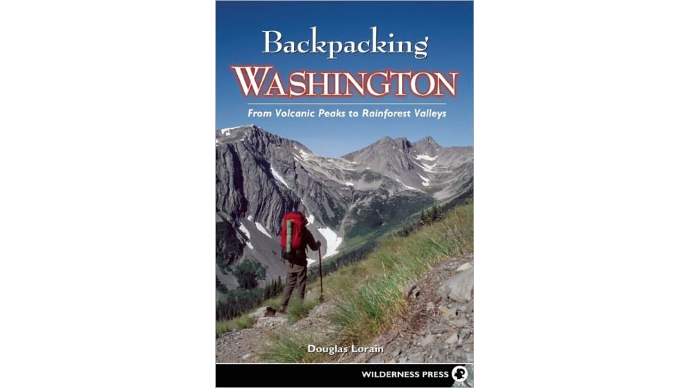 Backpacking Washington 2nd, Douglas Lorain, Publisher - Wilderness Press