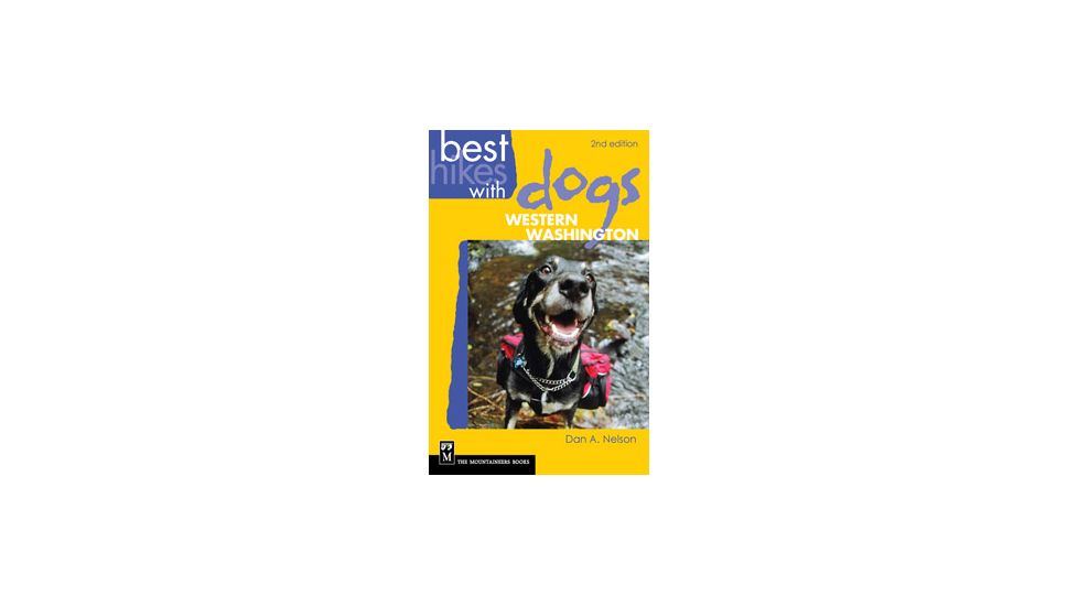 Best Hikes W/dogs Western Wa , Dan Nelson, Publisher - Mountaineers Books