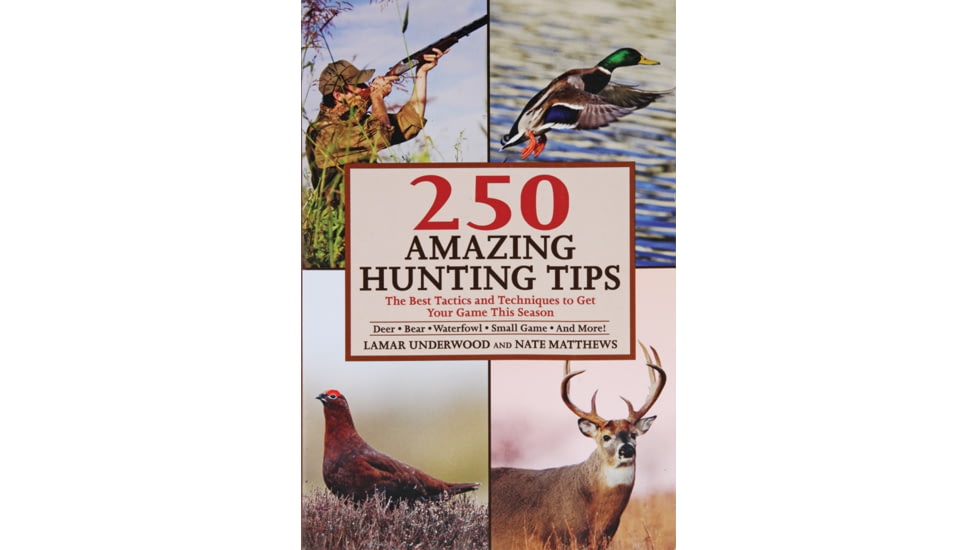 Books 250 Amazing Hunting Tips By Lamar Underwood and Nate Matthews, 978-1-63220-303-8