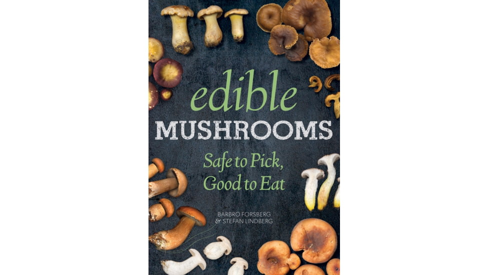 Books Edible Mushrooms By Barbro Forsberg and Stefan Lindberg, 978-1-62873-644-1