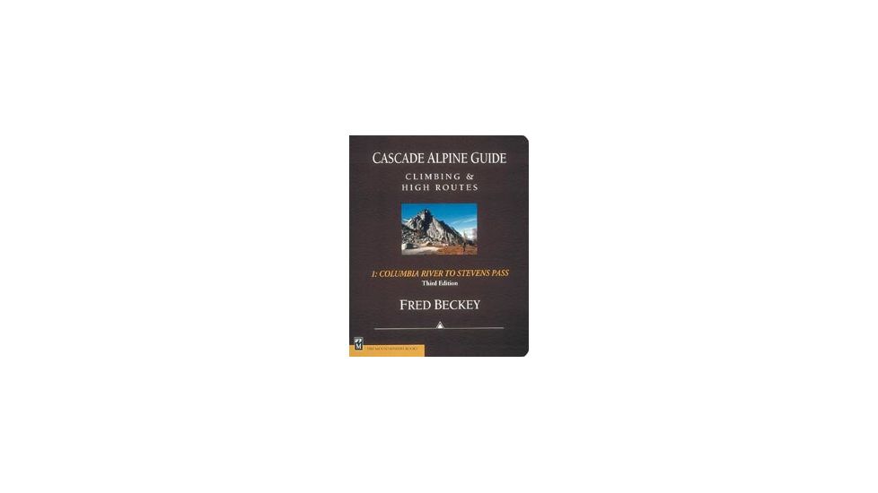 Cascade Alpine Guidecolumbia , Fred Beckey, Publisher - Mountaineers Books