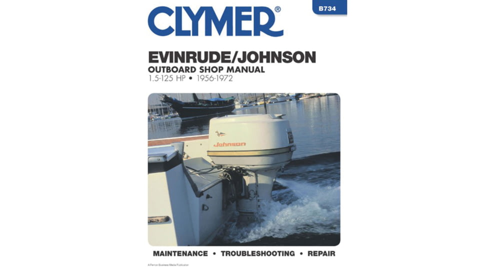 Clymer Repair Manual For Evinrude/Johnson Outboards, 1.5 125 Hp 1956 1972, B734