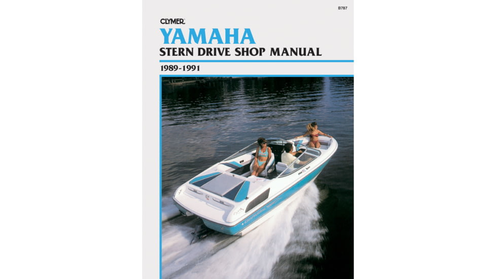 Clymer Repair Manual For Yamaha Stern Drives 1989 1991, B787