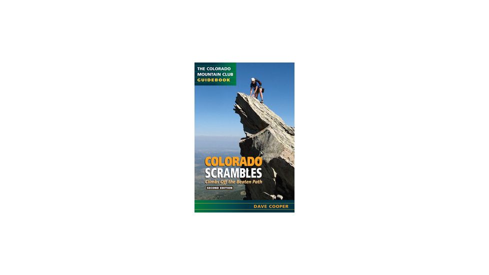 Colorado Scrambles, Dave Cooper, Publisher - Mountaineers Books