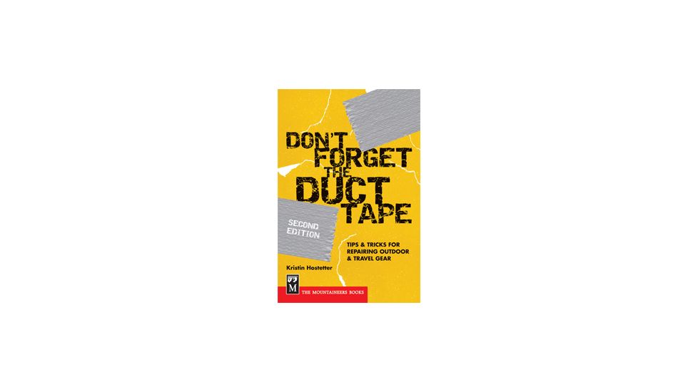 Don't Forget The Duct Tape, Kristin Hostetter, Publisher - Mountaineers Books