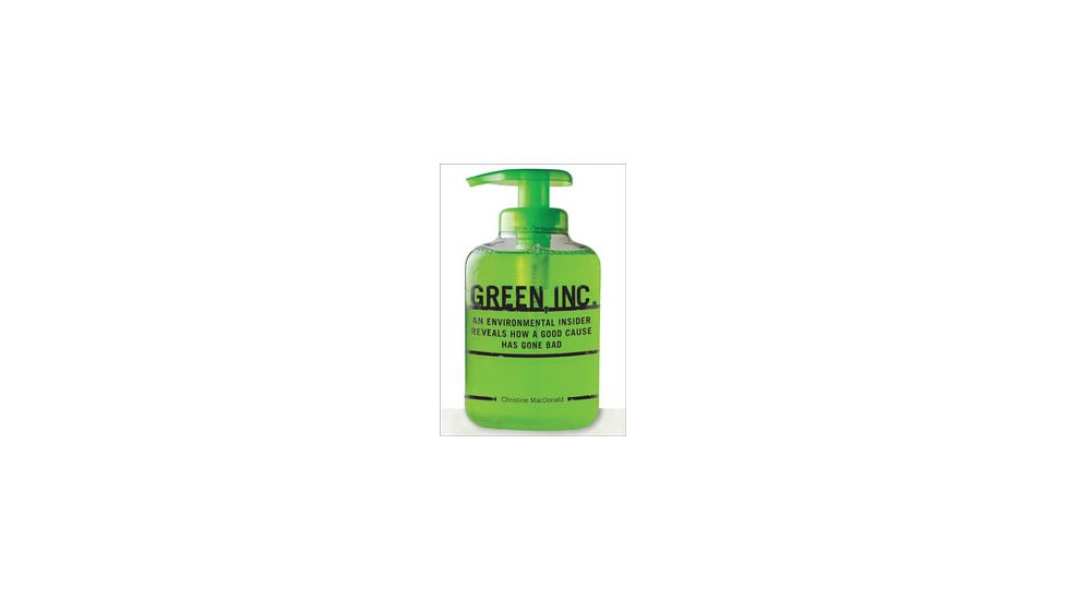 Green Inc., Christine Macdonald, Publisher - Globe Pequot Press