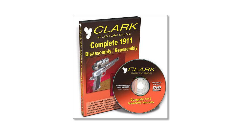 Gun Video DVD - Clark Complete 1911 Disassembly/Reassembly X0113D