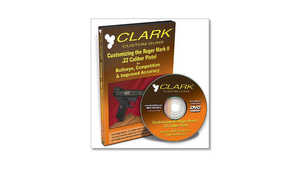Gun Video DVD - Clark: Customizing The Ruger Mark II .22 Pistol X0111D