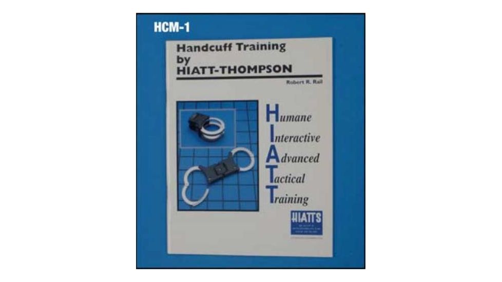 Hiatt-Thompson Handcuff Training Manual 36 Pa HCM1