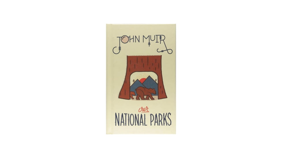 John Muir Our National Parks, John Muir, Publisher - Harper Collins Pub