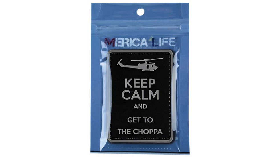 Merica Life Keep Calm and Get to the Choppa PVC Patch, Black and Gray, 2 x 3, CHOPPA-GREY