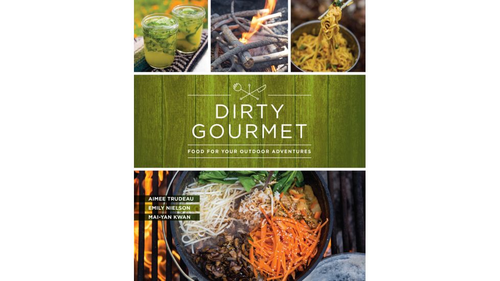Mountaineers Books Dirty Gourmet 9781680511291