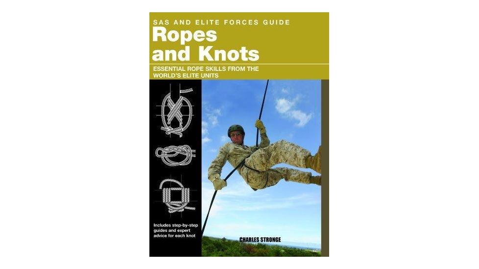Mountaineers Books SAS and Elite Forces Guide to Ropes and knots