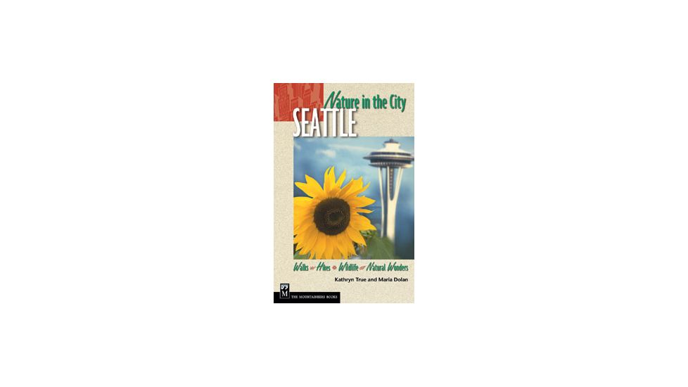 Nature In The City Seattle, Dolan &amp; True, Publisher - Mountaineers Books