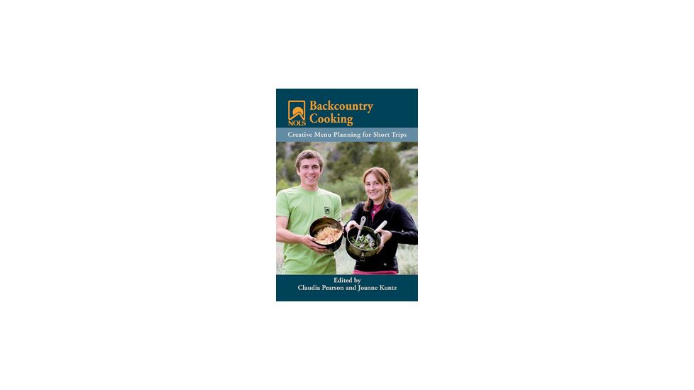 Nols Backcountry Cooking, Pearson, Kuntz, Publisher - Stackpole Books